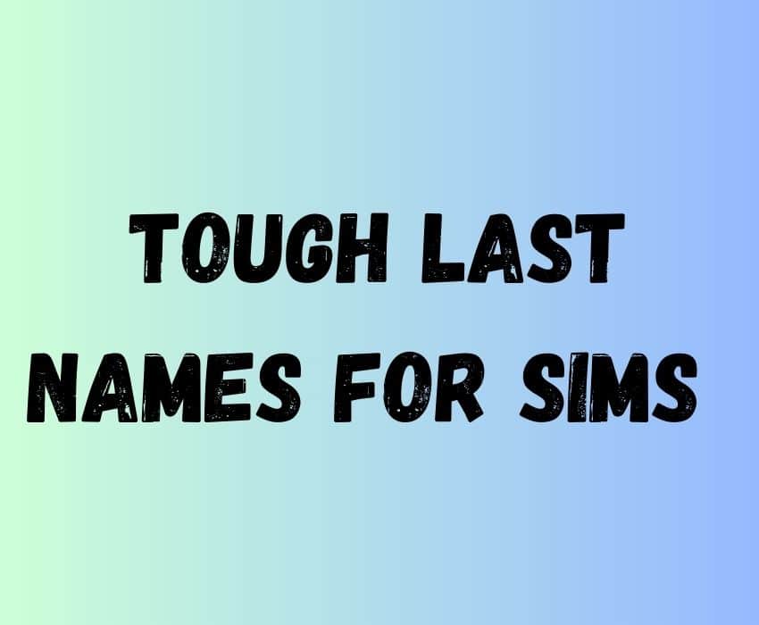 TExt says: Tough Last Names For Sims