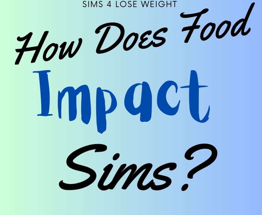 how does food impact sims?