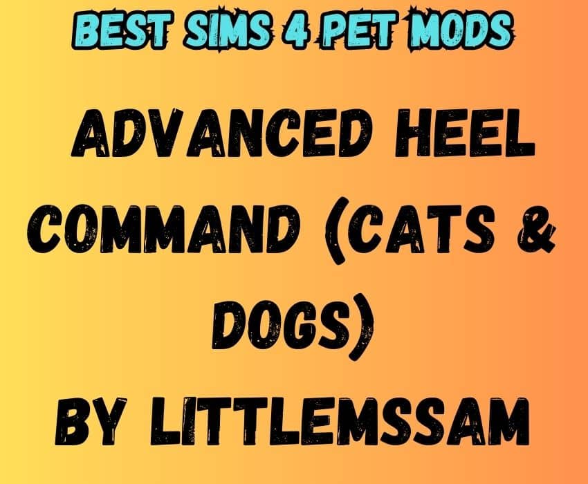 sims 4 advanced heel command cats and dogs