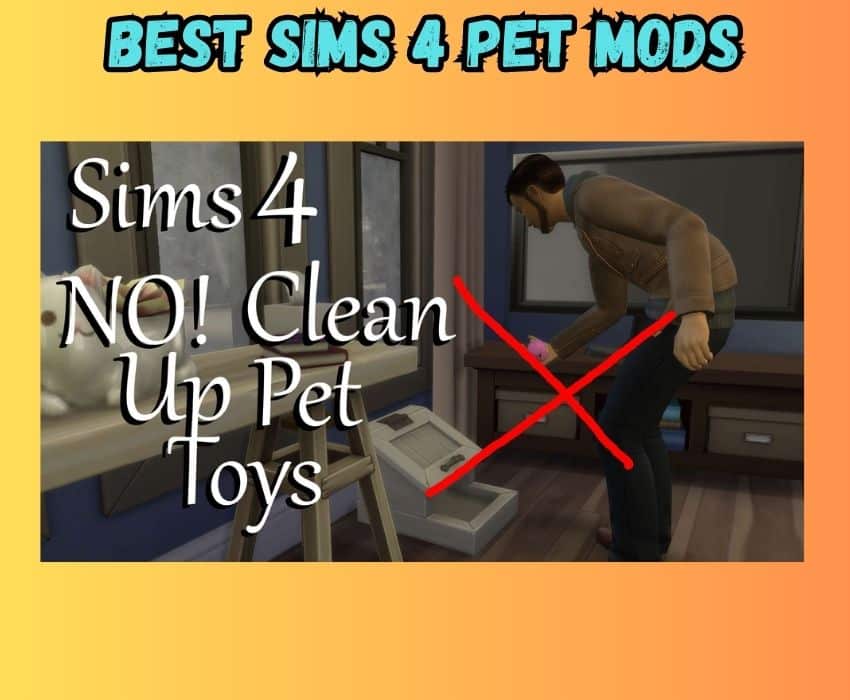 sims 4 no clean up pet toys mod