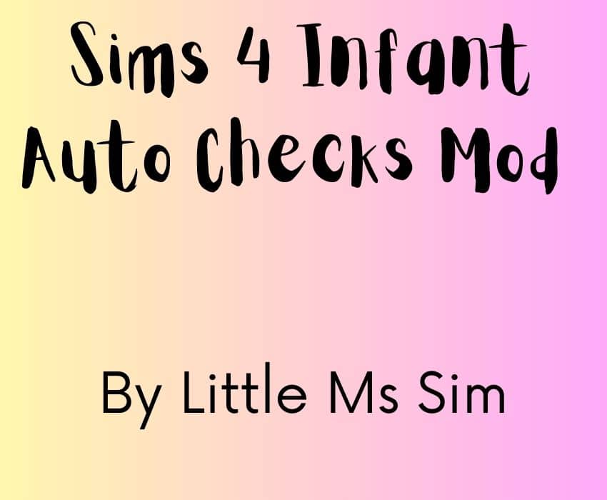 sims 4 infant auto checks mod  by littlemssam