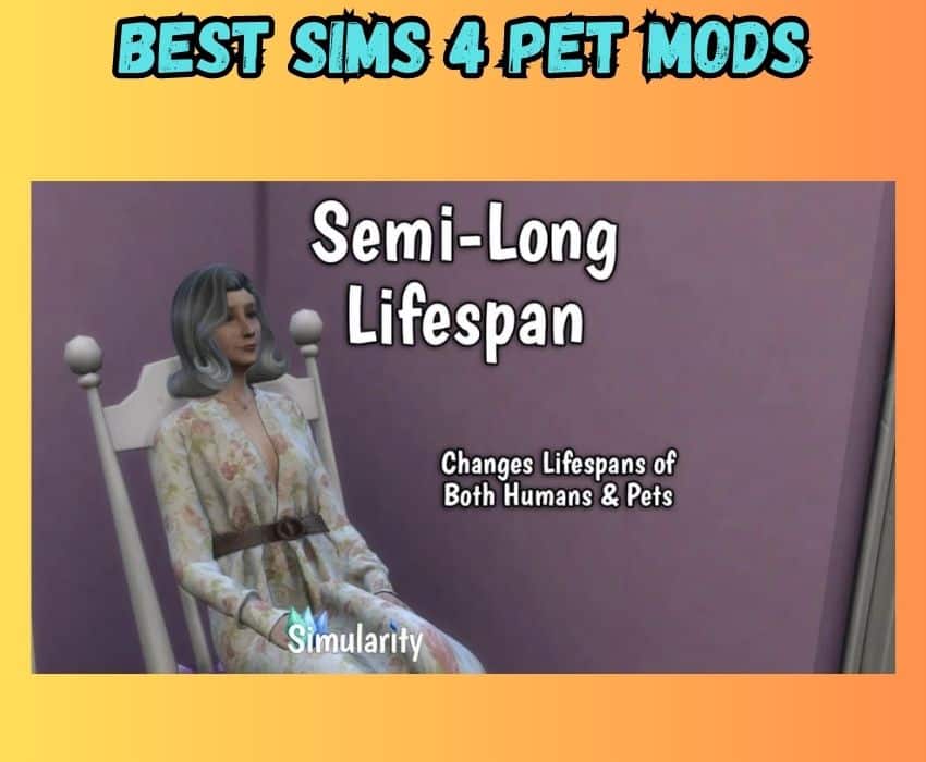 semi long lifespan for pets mod