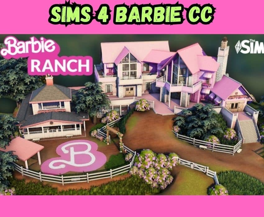 Sims 4 Barbie Ranch build