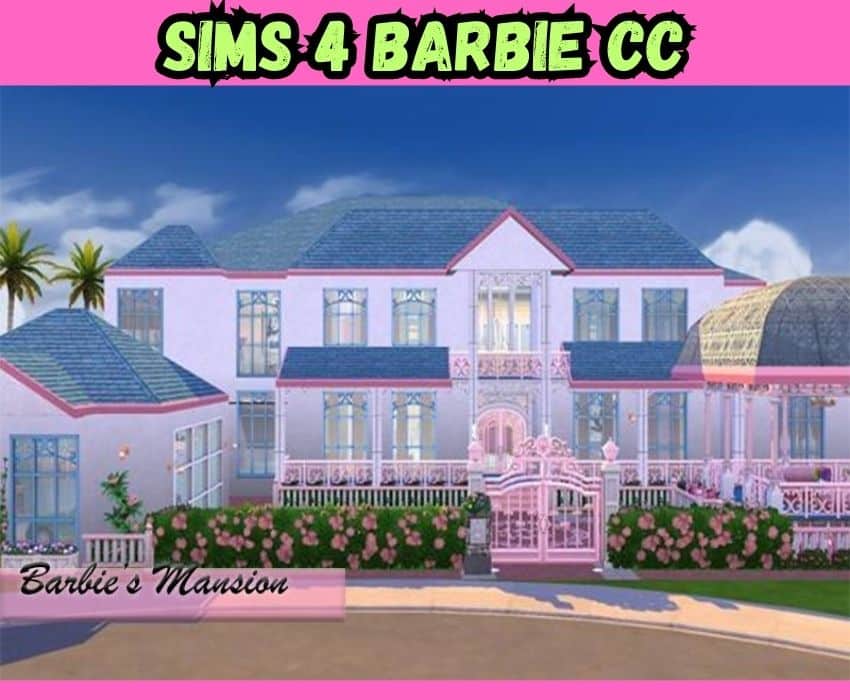 Sims 4 Barbie mansion 