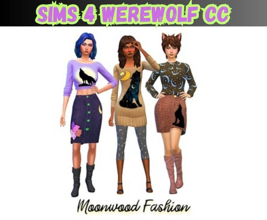 sims 4 moonwood fashion outfits for werewolfs