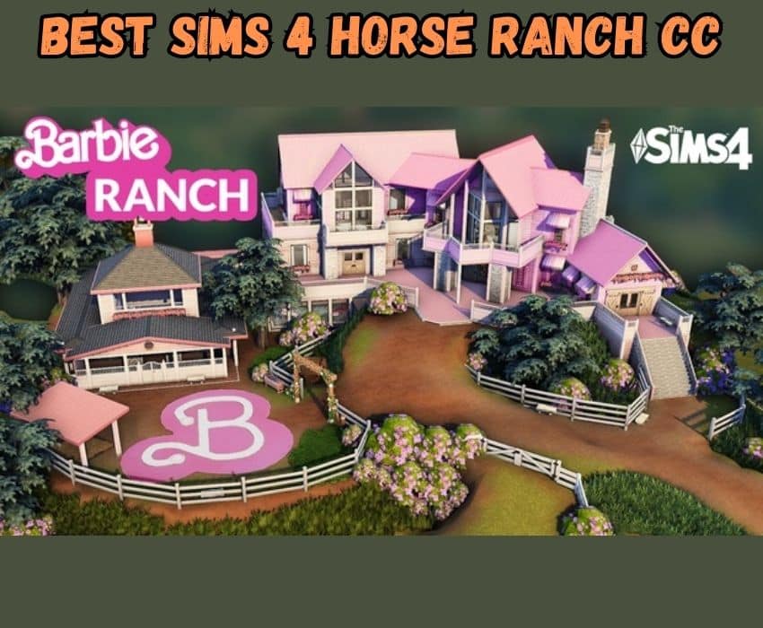 sims 4 horse ranch barbie ranch