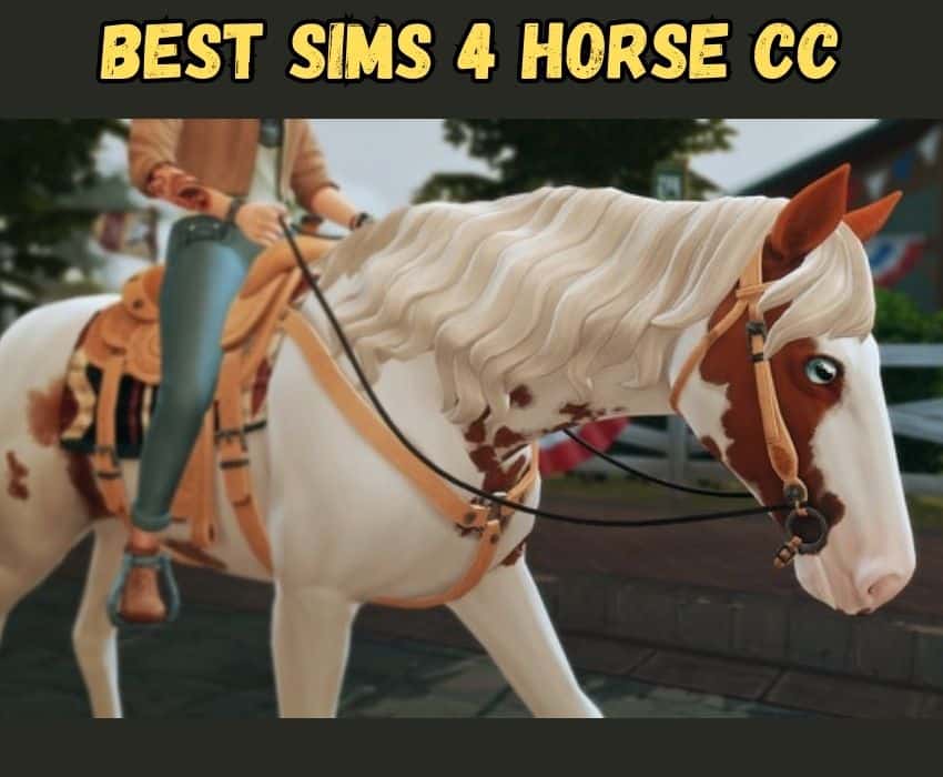 31+ Must-Have Sims 4 Horse CC & Equestrian CC 2024 (Hooves, Coats ...