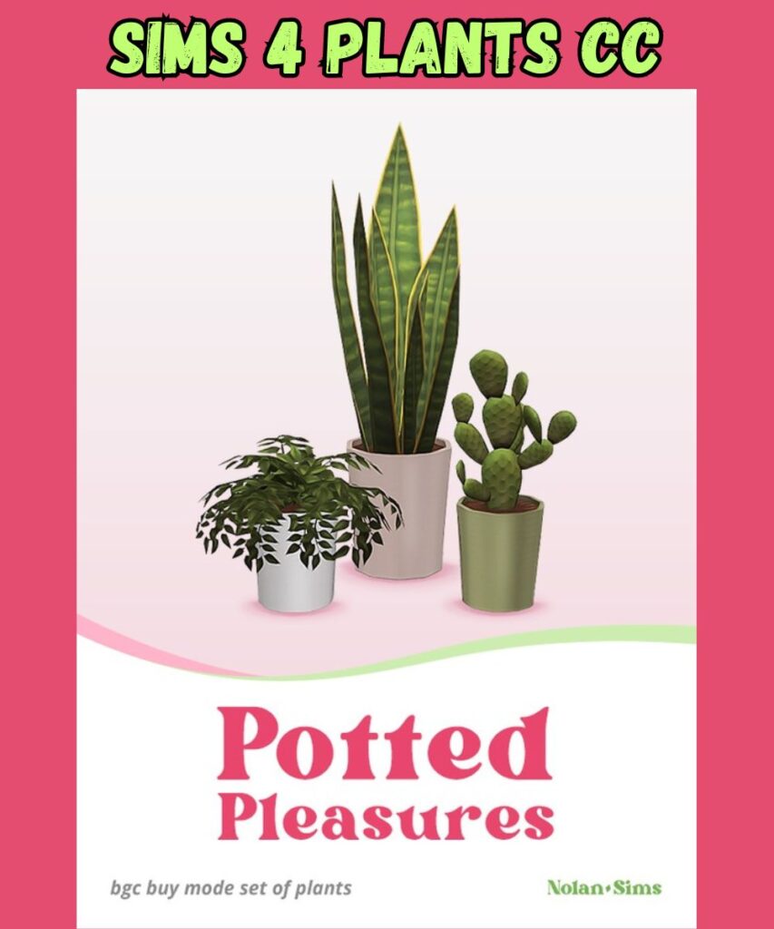 sims 4 potted pleasures cc